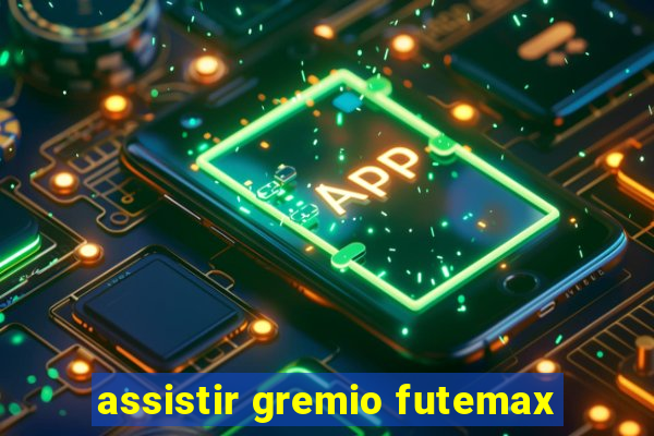 assistir gremio futemax